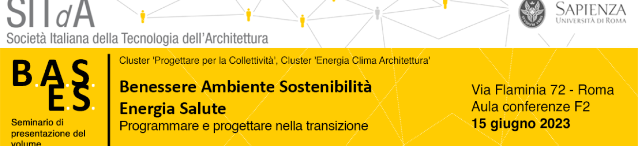 Seminario di presentazione del Volume "BASES. Benessere Ambiente Sostenibilità Energia Salute", a cura di T.Ferrante e F.Tucci